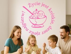 Naklejka do kuchni - Deser zjedz najpierw!