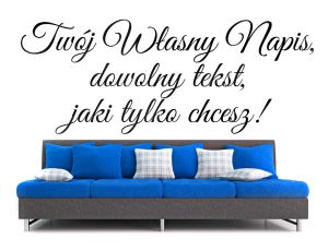 Personalizowany Napis (Twój Własny Tekst) - Naklejka na ścianę