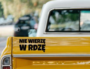 Naklejka na samochód - Nie wierzę w rdzę